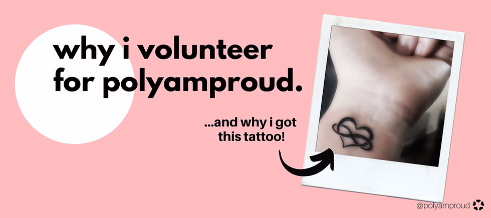black text on pink background says "why i volunteer for polyamproud... and why i got this tattoo!" an arrow points to a polaroid picture of a black infinity heart tattoo on the underside of a person's wrist