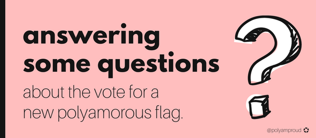 Answering Some Questions About the Vote for a New Polyamory Flag